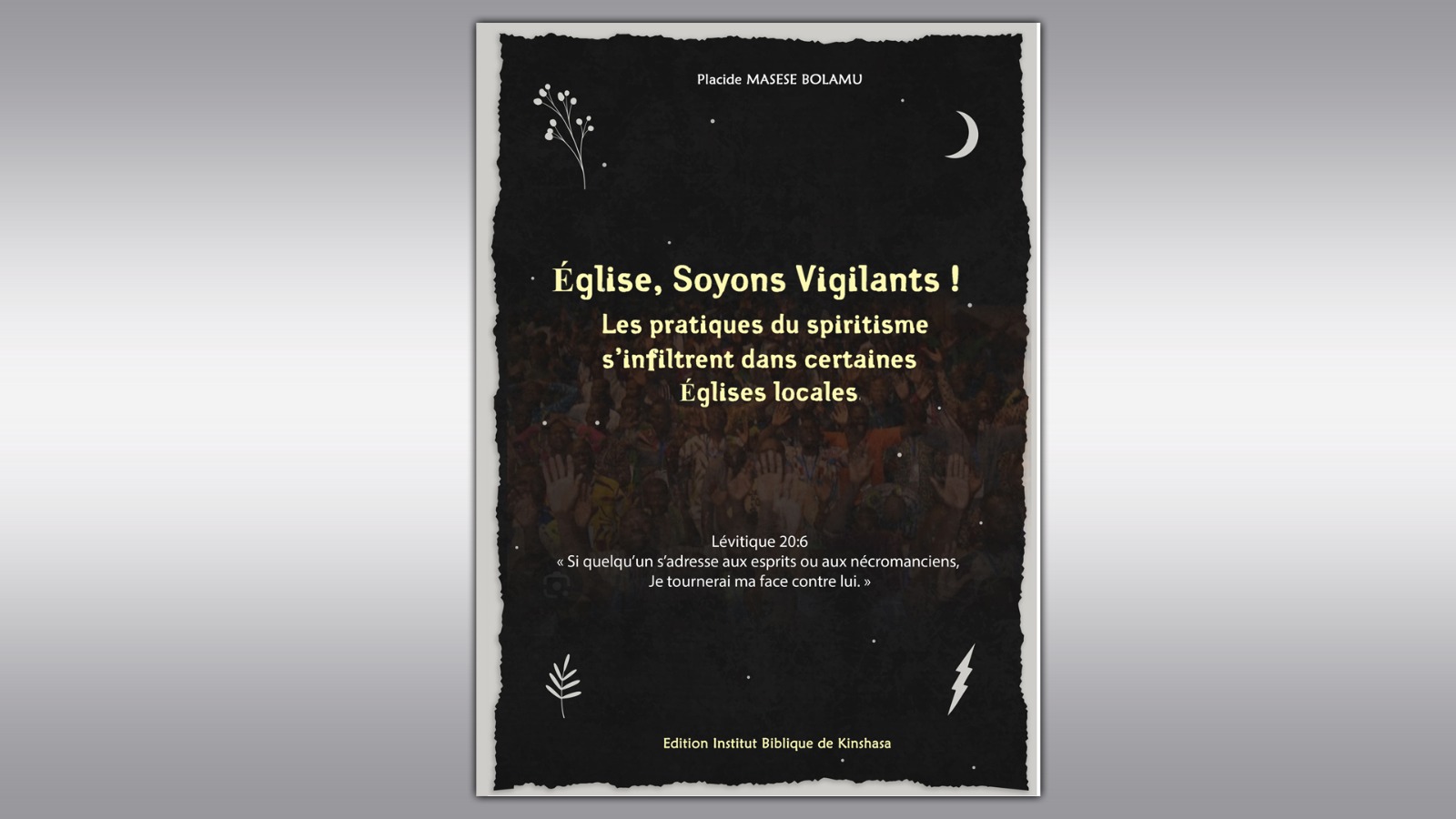 Les pratiques du spiritisme s’infiltrent dans certaines Églises locales.